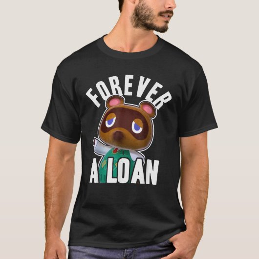 Dierenkruising Tom Nook Forever een lening T-shirt (Voorkant)