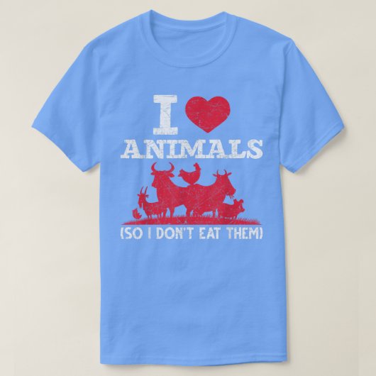 Dierenrechten waar ik van hou, dus ik eet ze niet  t-shirt (Design voorkant)