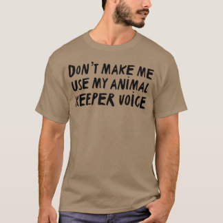 Dierenverzorger Kunstprint “Dwing me niet om mijn T-shirt