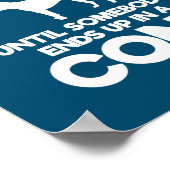 Dierenvriend alle Fun en games eindigen in een klo Poster (Hoek)