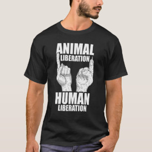 Dierenvriend voor de menselijke bevrijding van die t-shirt