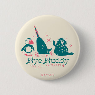 Dierenvrienden - Bye Buddy Hopelijk vind je je vad Ronde Button 5,7 Cm