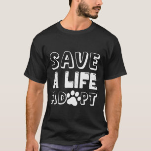 Dierenwelzijn RED EEN LEVEN ADOPTEER Grappig Diere T-shirt