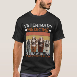 Diergeneeskunde, bloed en onze patiënten t-shirt
