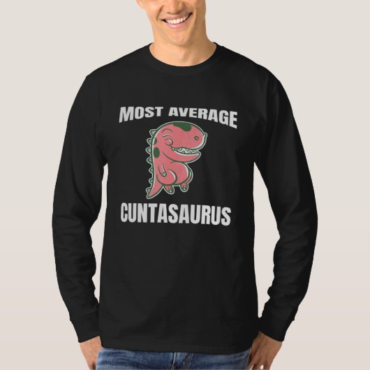 Dierlijk gemiddelde Cuntasaurus Gezegde T-shirt (Voorkant)