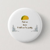 Diervoeders voor mij Tacos Ronde Button 5,7 Cm (Voorkant)