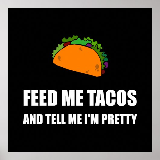 Diervoeding me Tacos  Poster (Voorkant)