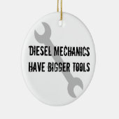 Diesal Mechanics hebben grotere gereedschappen! Keramisch Ornament (Rechts)