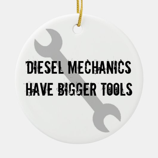 Diesal Mechanics hebben grotere gereedschappen! Keramisch Ornament (Voorkant)
