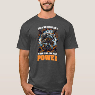Diesel Car Lover Who Needs Quiet When Can Have Pow T-shirt