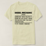 Diesel Mechanic Noun Professioneel Werknemer Funny T-shirt<br><div class="desc">Grappige Diesel Mechanic Gezegden "Diesel Mechanic Iemand die een probleem oplost waarvan je niet wist dat je het had op een manier die je niet kunt begrijpen". Pak dit grappige Diesel Mechanic-ontwerp als een grappig cadeau voor een geweldige moeder,  vader of vriend.</div>
