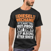Diesel monteur Ik probeer dingen grappig te zeggen T-shirt (Voorkant)