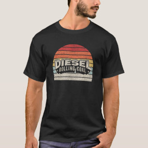 Diesel Rolling Coal Retro Funny Diesel Engine Dies T-shirt