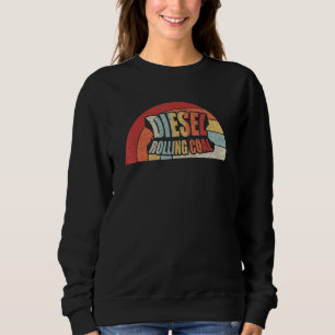Diesel Rolling Coal Retro Funny Diesel Engine Dies Trui