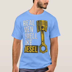Diesel Shirt Echte Mannen ruiken naar Diesel Truck