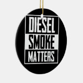 DIESEL SMOKE MATTERS Diesel Truck Roll Coal Keramisch Ornament (Rechts)