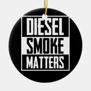 DIESEL SMOKE MATTERS Diesel Truck Roll Coal Keramisch Ornament