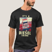 Diesel Thing Big Rig Semi Trailer Truck Vin T-shirt (Voorkant)