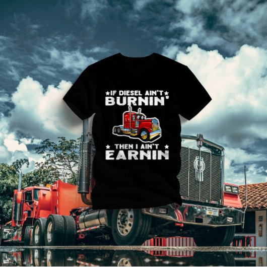Diesel Trucker Big Rig Semi-Trailer Truck Driver T-shirt