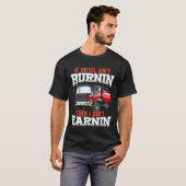 Diesel Trucker Quote Burning and Earning T-Shirt (Voorkant volledig)