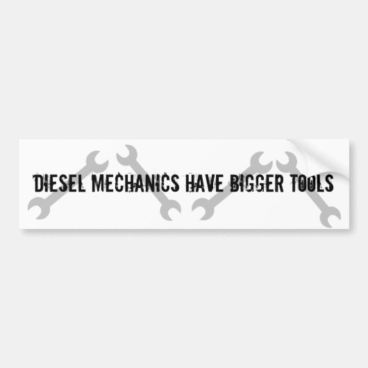 Dieselmechanismen hebben grotere gereedschappen bumpersticker (Voorkant)