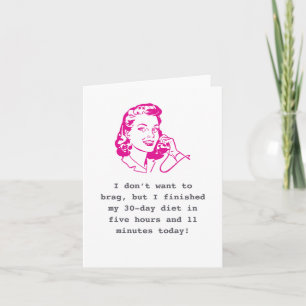 Diet Brag Joke "Gewoon omdat" Wenskaart Kaart