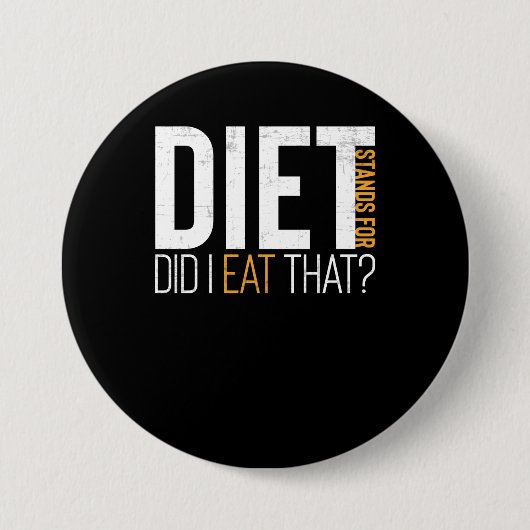 Diet heb ik die grappige Fitness Joke opgegeten Ronde Button 7,6 Cm (Voorkant)