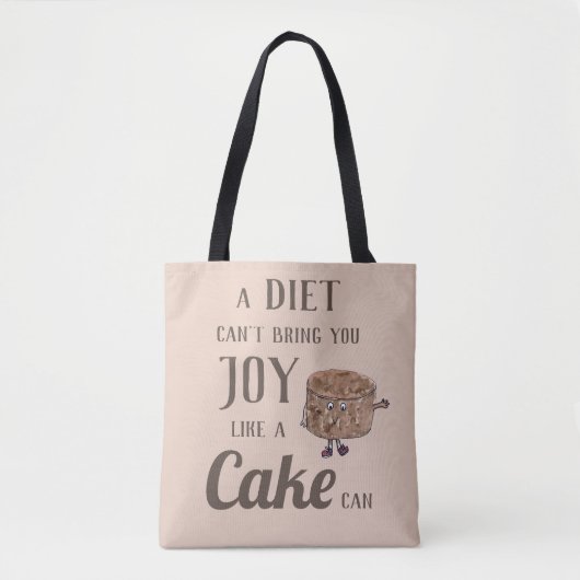 Diet Joy of Chocolate Cake Funny Slogan Witty Tote Bag (Voorkant)