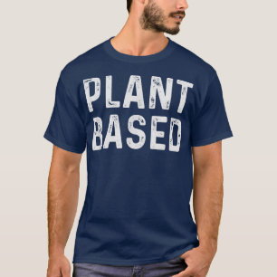 Diet op basis van plant Vegan Vegetarian Plant T-shirt