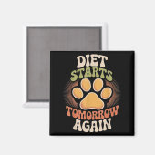 Diet start Tomorrow Again Leuke Motivatie quote Magneet (Voorkant / Achterkant)