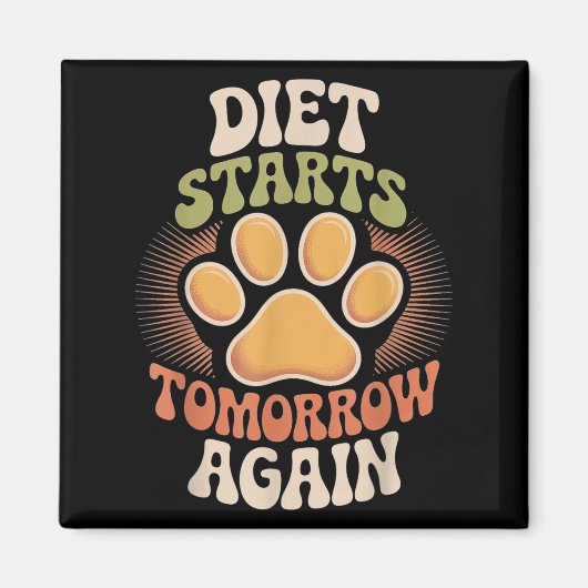 Diet start Tomorrow Again Leuke Motivatie quote Magneet (Voorkant)