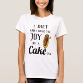 Diet verses Chocolate Eclair Funny Quirky Cake Pun T-shirt (Voorkant)