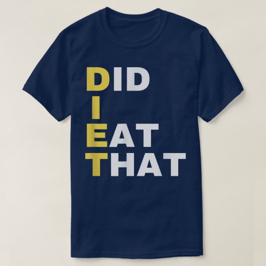 DIET Vond ik die diëet cadeau grappny Diet Slo uit T-shirt (Design voorkant)
