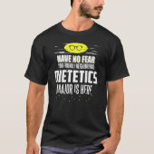 Dietetics Major Design heeft geen angst T-shirt (Voorkant)