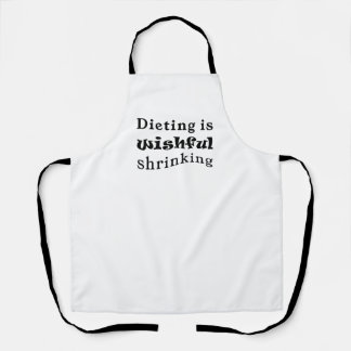 Dieting is Wishful Shrinking Apron Schort