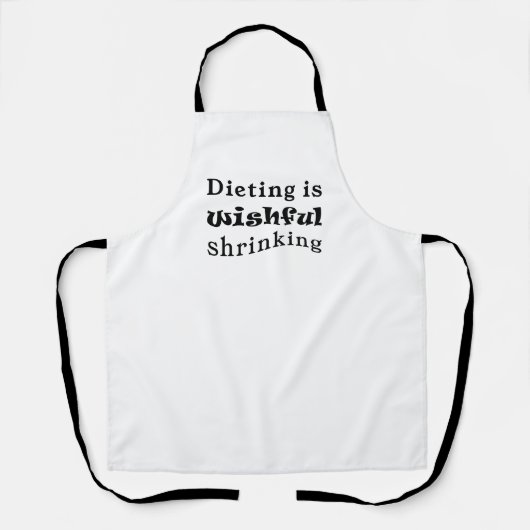 Dieting is Wishful Shrinking Apron Schort (Voorkant)