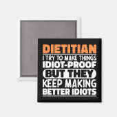 Diëtist Ik probeer dingen grappig te zeggen Magneet (Voorkant / Achterkant)