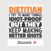 Diëtist Ik probeer dingen grappig te zeggen Sticker (Vel)