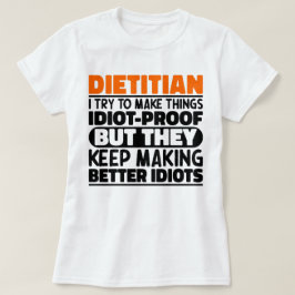 Diëtist Ik probeer dingen grappig te zeggen T-shirt