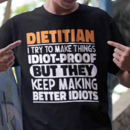 Diëtist Ik probeer dingen grappig te zeggen T-shirt