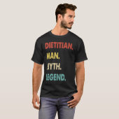 Dietitian Man Myth Legend 1 T-shirt (Voorkant volledig)