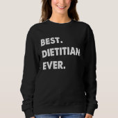 Dietitian Profession Best Dietitian Ever Trui (Voorkant)