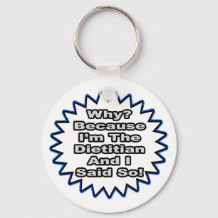 Dietitian... want ik zei het zo. sleutelhanger