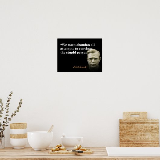 Dietrich Bonhoeffer citaat over de domme mensen Poster (Keuken)