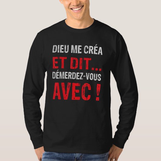 Dieu Me Créa Humor Original T-shirt (Voorkant)