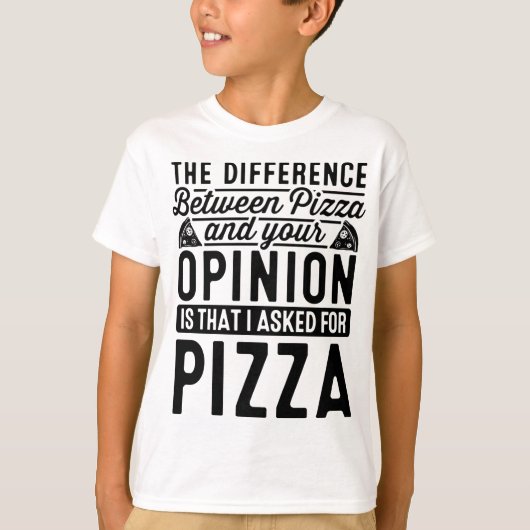 Difference Between Pizza And You Pizza Lover I T-shirt (Voorkant)