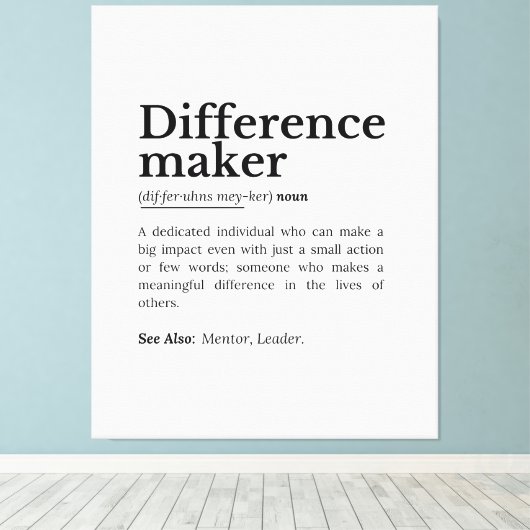 Difference Maker – Inspirerend offerte Canvas Afdruk (Insitu (Houten vloer))