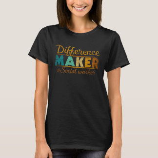 Difference Maker Proud Social Worker  2 T-shirt