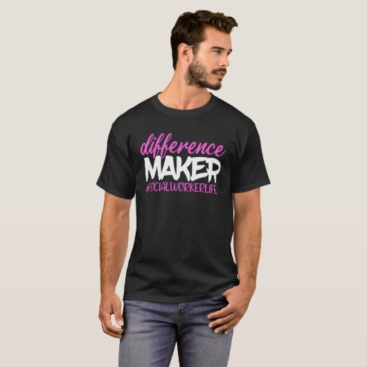 Difference Maker Social Worker Life Social Work T-shirt (Voorkant volledig)
