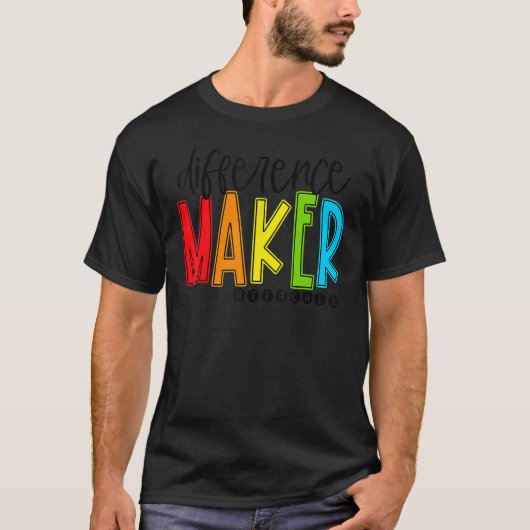 Difference Maker Teacher Back To School First Day  T-shirt (Voorkant)